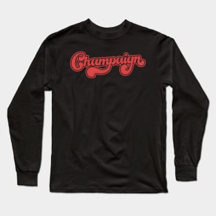 Champaign ///// Retro Typography Design Long Sleeve T-Shirt